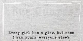 Every girl has a glow -likelovequotes.com