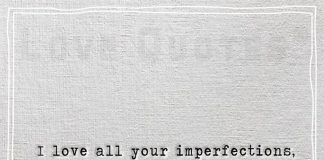 I love all your imperfections -likelovequotes.com