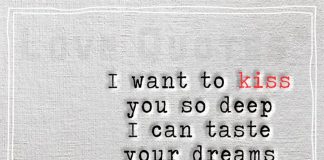 I want to kiss you so deep -likelovequotes.com