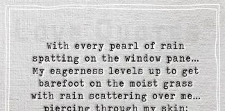 With every pearl of rain spatting on the window pane -likelovequotes.com