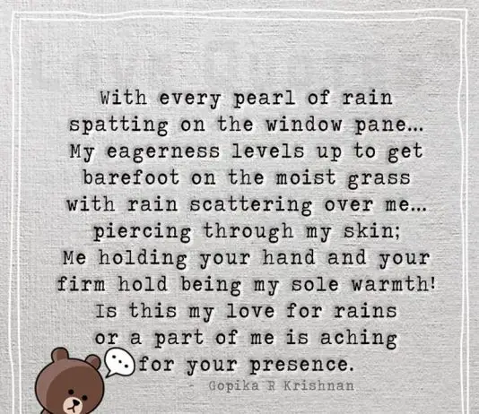 With every pearl of rain spatting on the window pane -likelovequotes.com