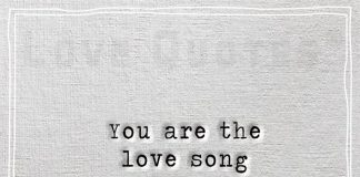 You are my love song -likelovequotes.com