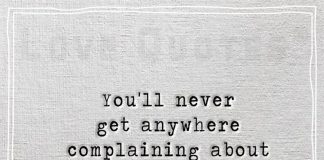 You'll never get anywhere complaining about another person's success-likelovequotes.com