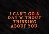 A Day Without Thinking About You-likelovequotes