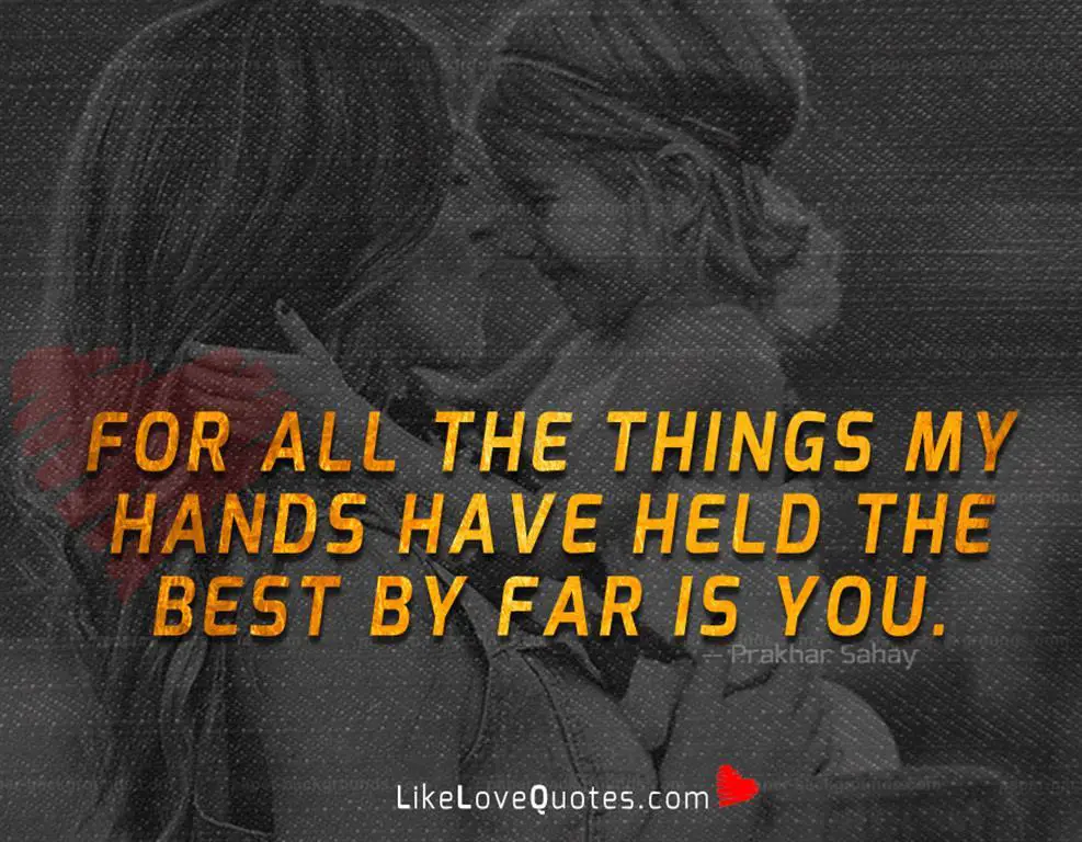 All The Things My Hands Have Held -likelovequotes
