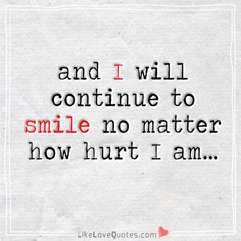 And I Will Continue To Smile -likelovequotes