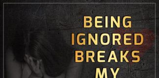 Being Ignored Breaks My Heart-likelovequotes