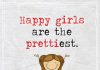 Happy Girls Are The Prettiest -likelovequotes
