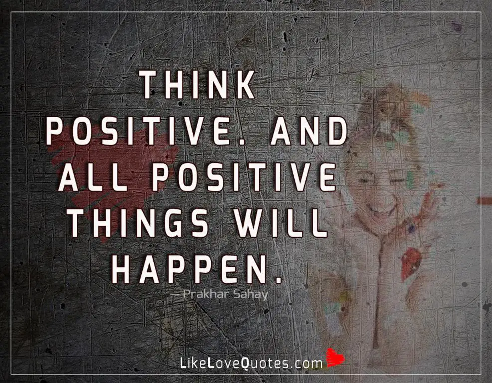 And All Positive Things Will Happen-likelovequotes