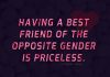 Best Friend Of The Opposite Gender -likelovequotes