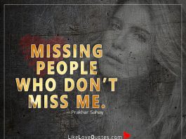 Missing people that don’t miss me-likelovequotes