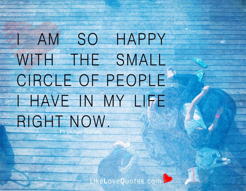 Small Circle Of People I Have In My Life-likelovequotes