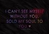Sold My Soul To You-likelovequotes