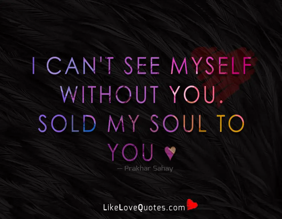 Sold My Soul To You-likelovequotes