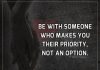 Someone Who Makes You Their Priority -likelovequotes