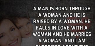 A Man Is Born Through A Woman -likelovequotes