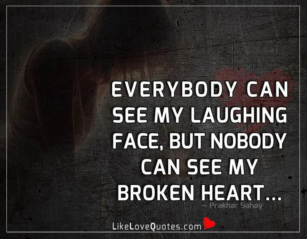 Everybody Can See My Laughing Face -likelovequotes