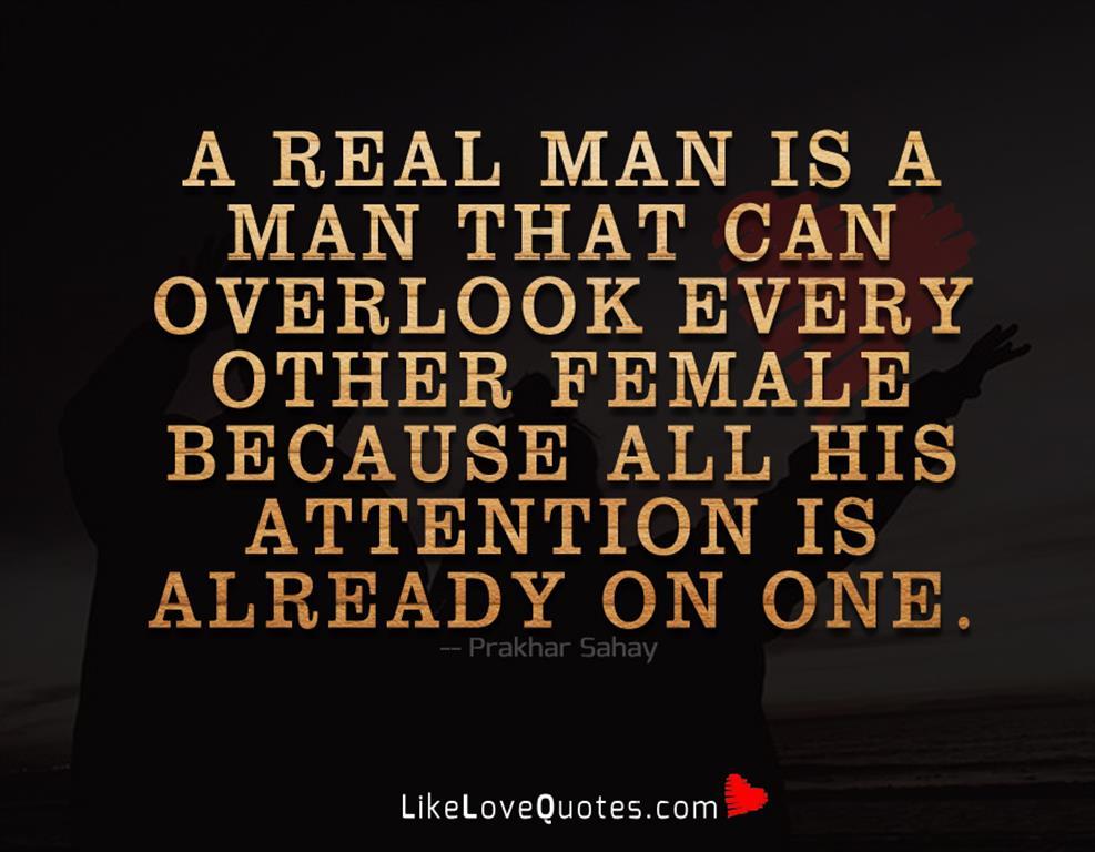 Man That Can Overlook Every Other Female-likelovequotes