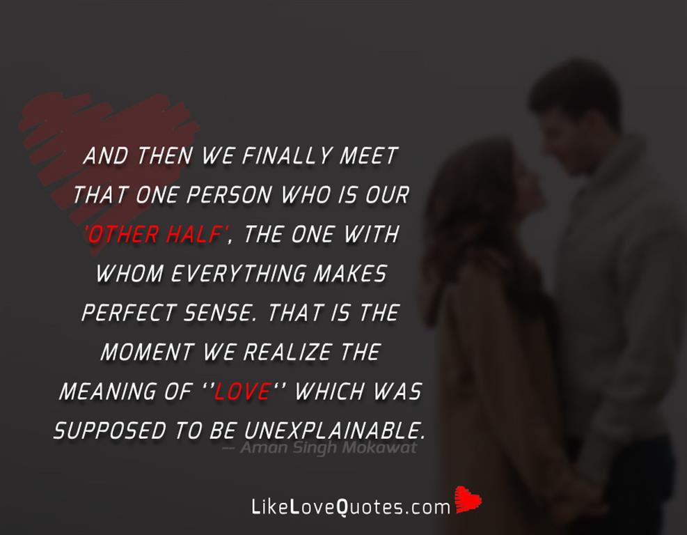 That One Person Who Is Our Other Half -likelovequotes
