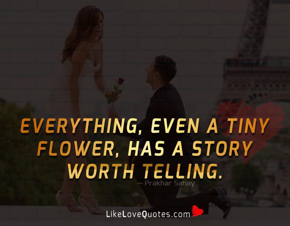 Tiny Flower, Has A Story Worth Telling -likelovequotes