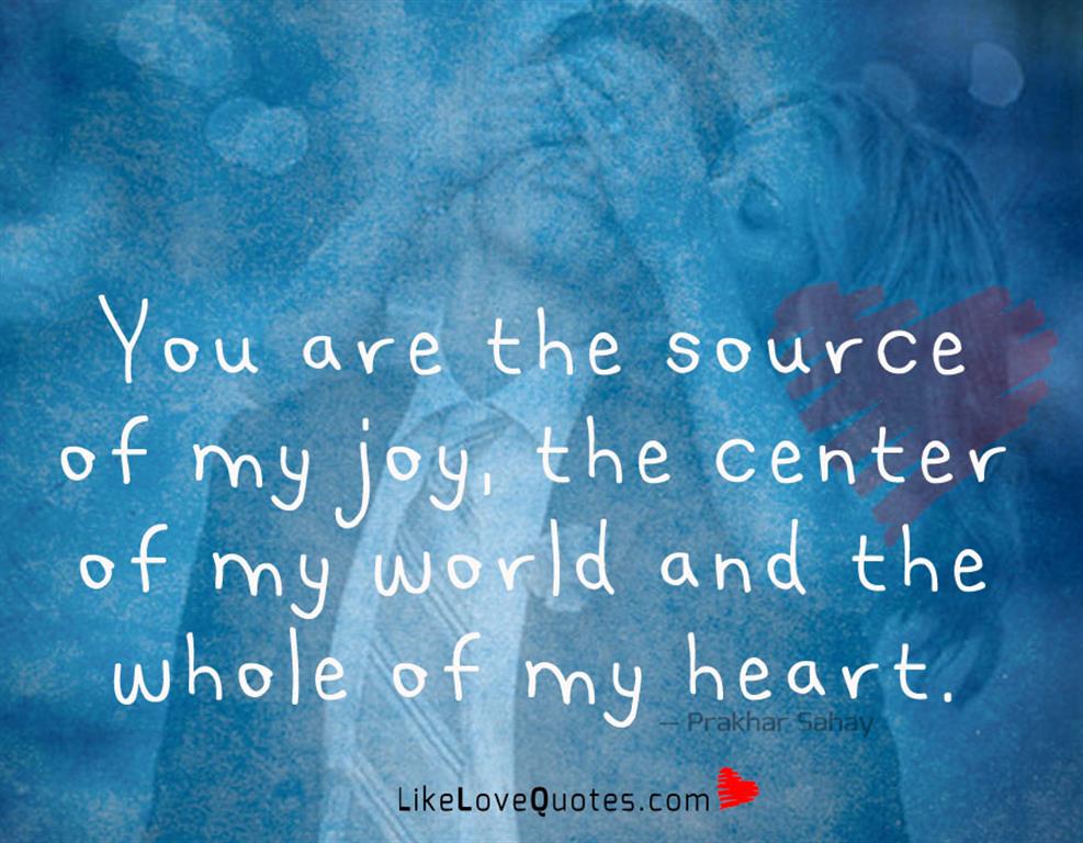 You Are The Source Of My Joy -likelovequotes