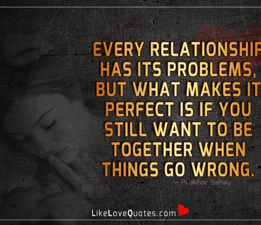 Be Together When Things Go Wrong -likelovequotes