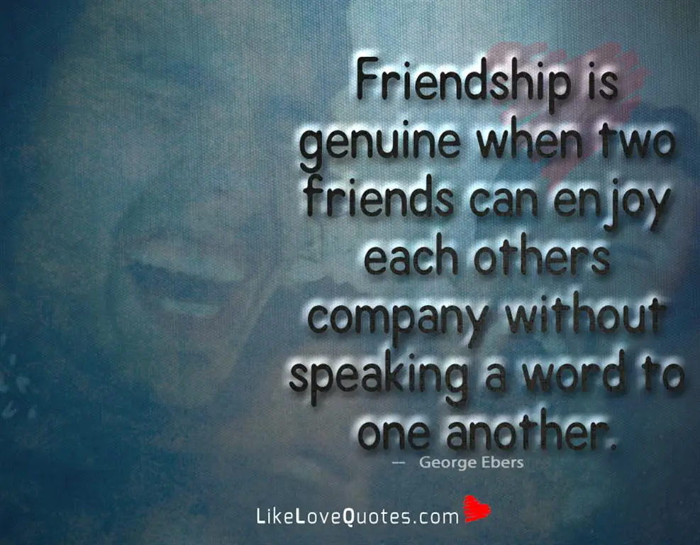 Friendship Is Genuine When Two Friends -likelovequotes