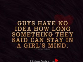 Guys Have No Idea How Long Something -likelovequotes