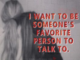 I Want To Be Someone’s Favorite Person -likelovequotes