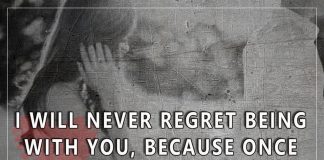 I Will Never Regret Being With You-likelovequotes