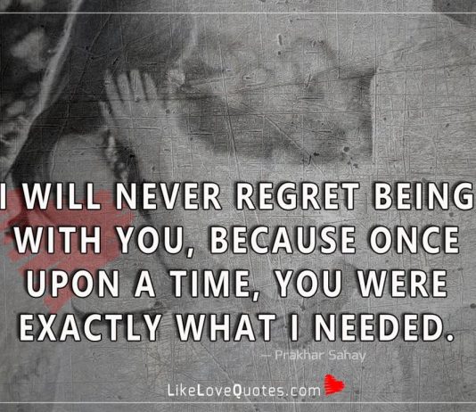 I Will Never Regret Being With You-likelovequotes