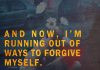 Running Out Of Ways To Forgive Myself -likelovequotes
