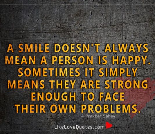 Strong Enough To Face Their Own Problems -likelovequotes