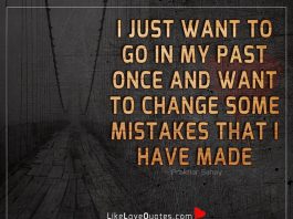 Want To Change Some Mistakes -likelovequotes