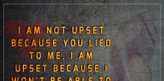 I Am Not Upset Because You Lied To Me-likelovequotes